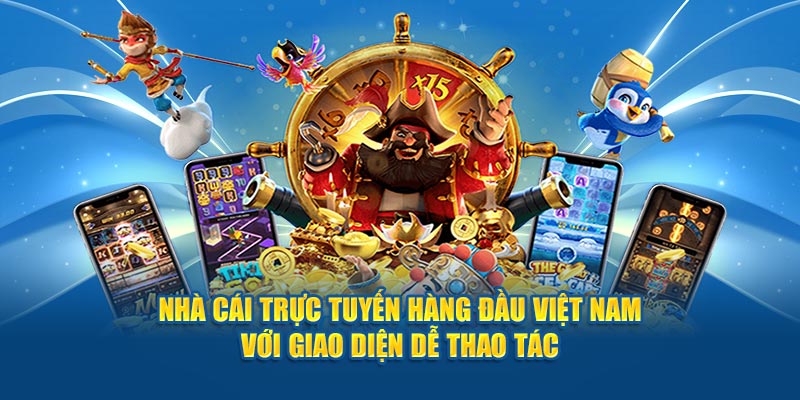 nha-cai-truc-tuyen-hang-dau-viet-nam-voi-giao-dien-de-thao-tac